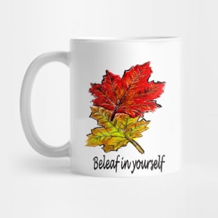 Beleaf in yourself Mug